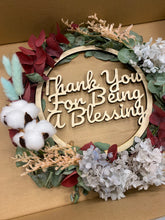 Load image into Gallery viewer, Decorated Wreath With Custom Text - Thank You For Being A Blessing
